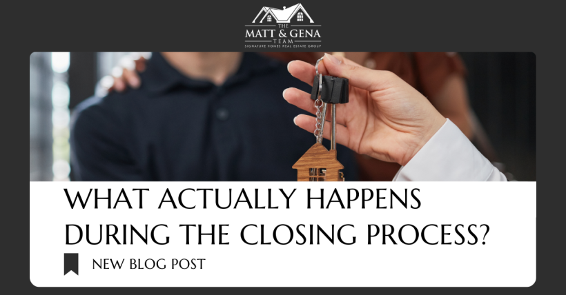 What Actually Happens During the Closing Process?